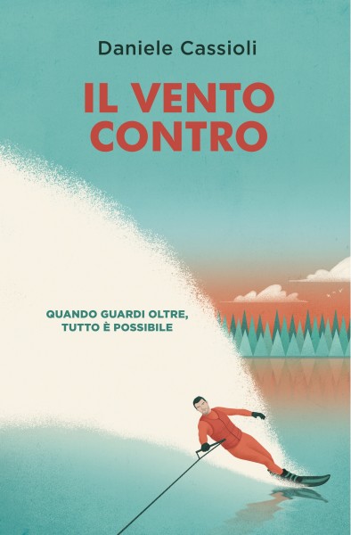 “Il vento contro” il sorprendente libro del campione paralimpico Daniele Cassioli