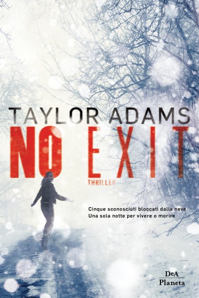 No Exit il secondo romanzo del regista e scrittore Taylor Adams