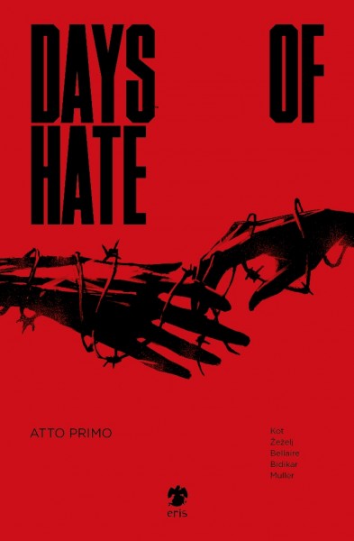 Days of Hate di Ales Kot e Danijel Zezelj la serie a fumetti più attesa dell’anno