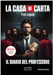 “La casa di carta - The Game Il diario del professore” un libro imperdibile per i fan della serie