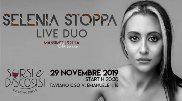 "Sorsi e Discorsi"  Selenia Stoppa Live Duo il 29 Novembre alle 20.30 a Taviano (LE)