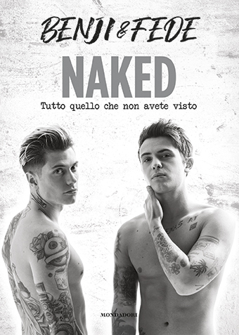 "Naked" il loro libro-rivelazione Benji & Fede in uscita il 5 maggio