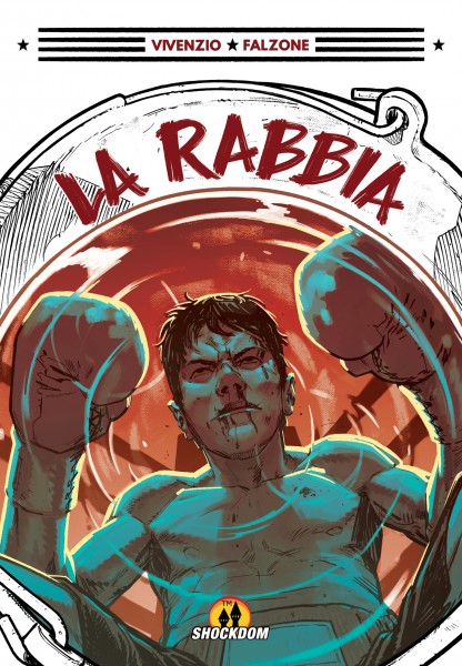 La Rabbia una graphic novel potente come un pugno nello stomaco