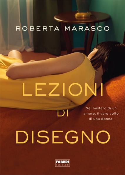 Lezioni di Disegno il nuovo sorprendente libro di Roberta Marasco