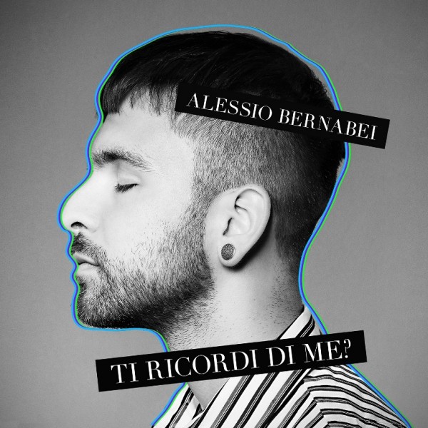 Con "Ti ricordi di me?" il ritorno di Alessio Bernabei