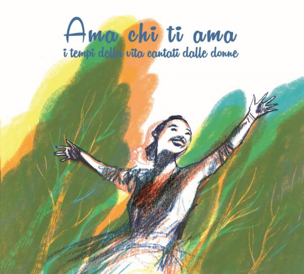 “Ama chi ti ama - I tempi della vita cantati dalle donne” il doppio album tra i finalisti delle Targhe Tenco  2018