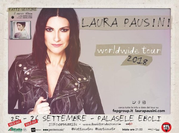 Fatti Sentire – Worldwide Tour 2018: Laura Pausini  due sold out ad Eboli