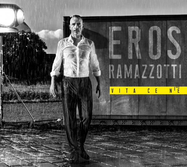 "Vita ce n’è" nuovo singolo per Eros Ramazzotti e annunciate le prime date del tour 2019