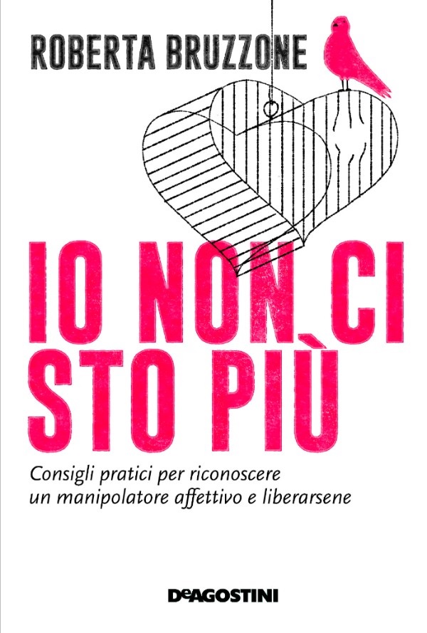 “Io non ci sto più” con questo libro Roberta Bruzzone ci mette in guardia dai manipolatori affettivi