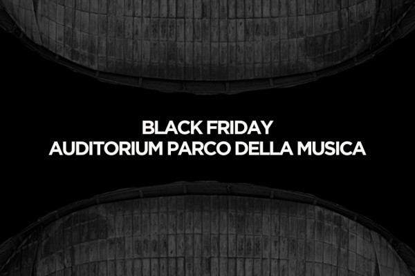 Black Friday: L’Auditorium lancia i black days della cultura.
