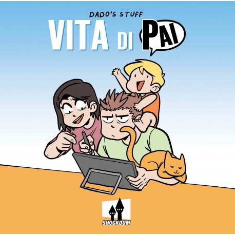 Shockdom pubblica "DADO’S STUFF - VITA DI PAI"