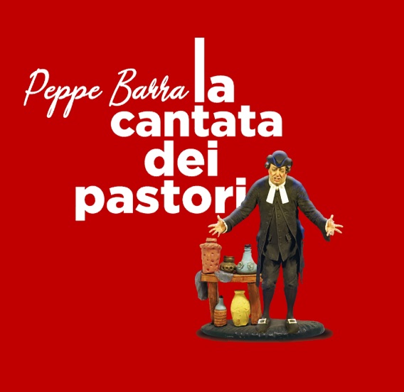 Peppe Barra e “La Cantata dei Pastori” al Teatro Politeama di Napoli dal 20 dicembre 2018 al 6 gennaio 2019