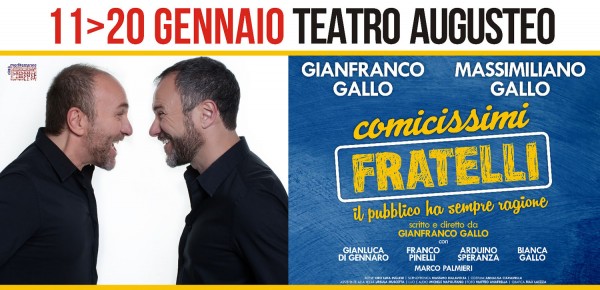 “Comicissimi fratelli. Il pubblico ha sempre ragione" Gianfranco Gallo e Massimiliano Gallo al Teatro Augusteo di Napoli