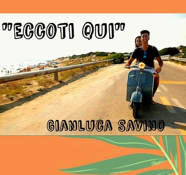 Gianluca Savino ci presenta il suo brano d'esordio "Eccoti qui". Intervista