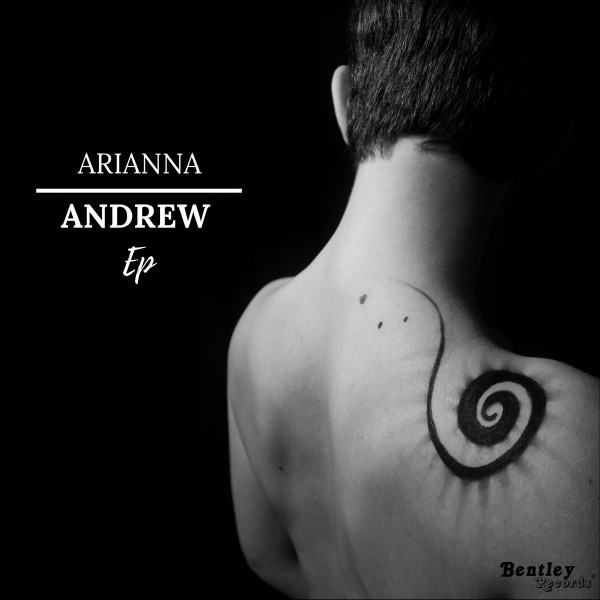 "Andrew" l'Ep di debutto di Arianna. Intervista