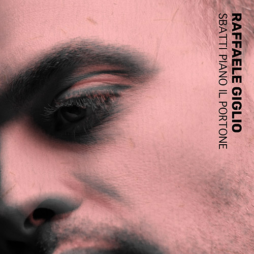 “Sbatti piano il portone”, il nuovo singolo di Raffaele Giglio ft. Aida Cooper