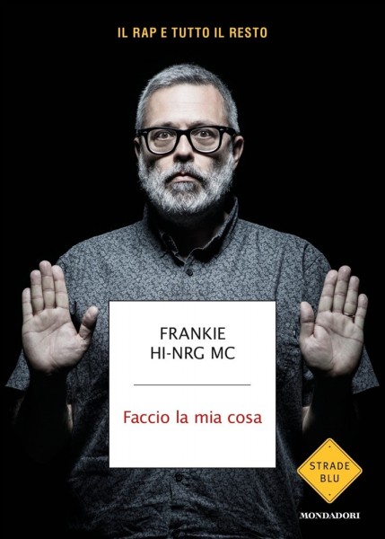 Frankie Hi-Nrg Mc il libro! Alla Feltrinelli Martiri, martedì 21 maggio alle 18.00