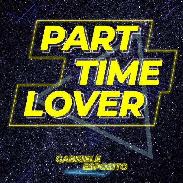 "Part Time lover" è l'ultimo inedito di Gabriele Esposito. Intervista.