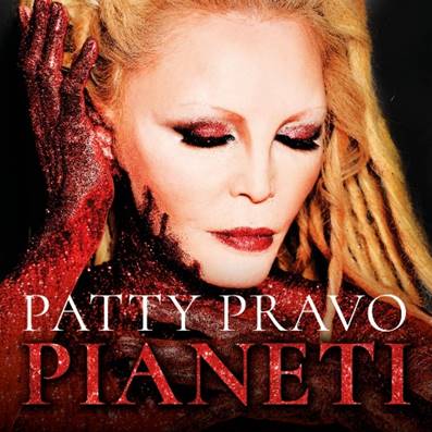 "Pianeti" il nuovo singolo di Patty Pravo dal 24 maggio in rotazione radiofonica.