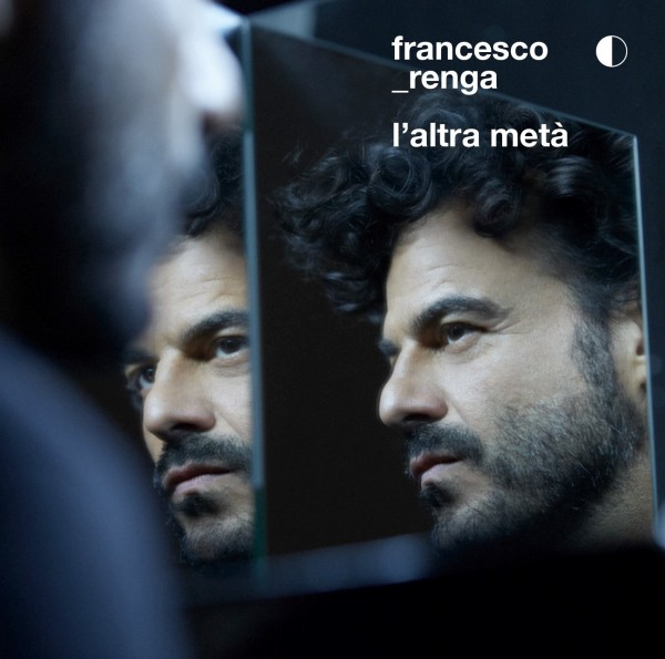 “Prima o Poi” nuovo singolo per Francesco Renga dall’album “L’Altra Metà”