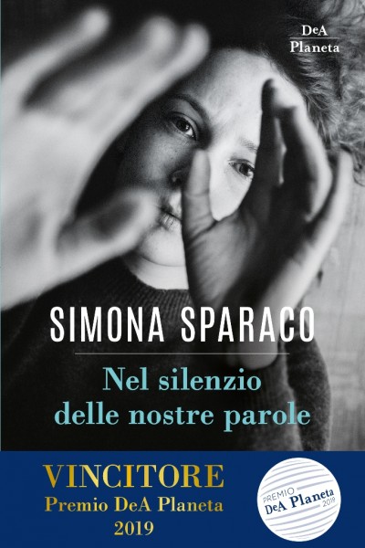 "Nel silenzio delle nostre parole" bello, sorprendente, autentico il nuovo libro di Simona Sparaco. Recensione