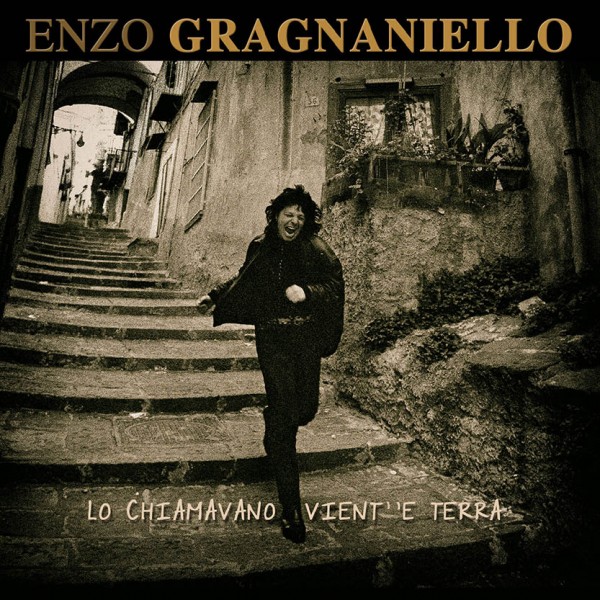 "Lo chiamavano vient' 'e terra" è l'ultimo album di Enzo Gragnaniello. Intervista