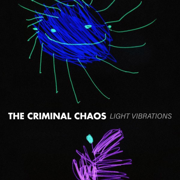 “Light Vibrations” è il nuovo singolo dei  The Criminal Chaos.