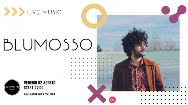 Venerdì 02 Agosto Posto 55 presenta: Blumosso