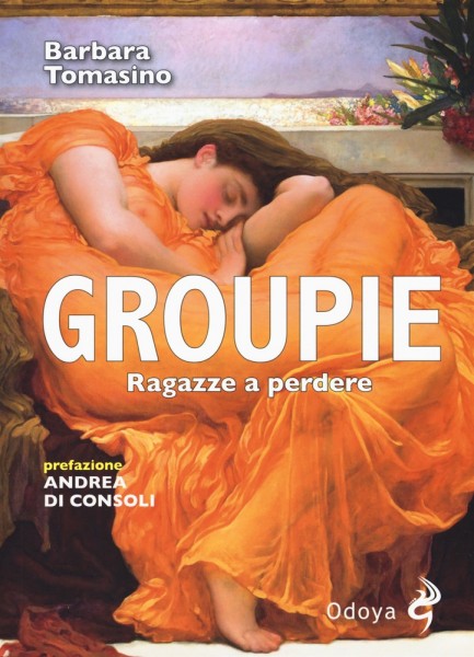 Droga, sesso, occultismo, pratiche esoteriche e rock sfrenato per "le ragazze a perdere" di Barbara Tomasino.