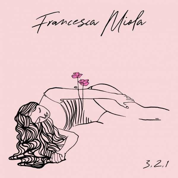 “3, 2, 1”  è il nuovo singolo di Francesca Miola.