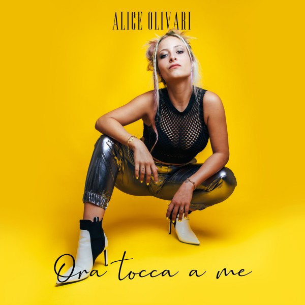 "Ora tocca a me" è il nuovo singolo di Alice Olivari