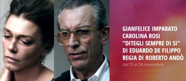 “Ditegli sempre di sì” una grande commedia di Eduardo con Gianfelice Imparato al Diana di Napoli