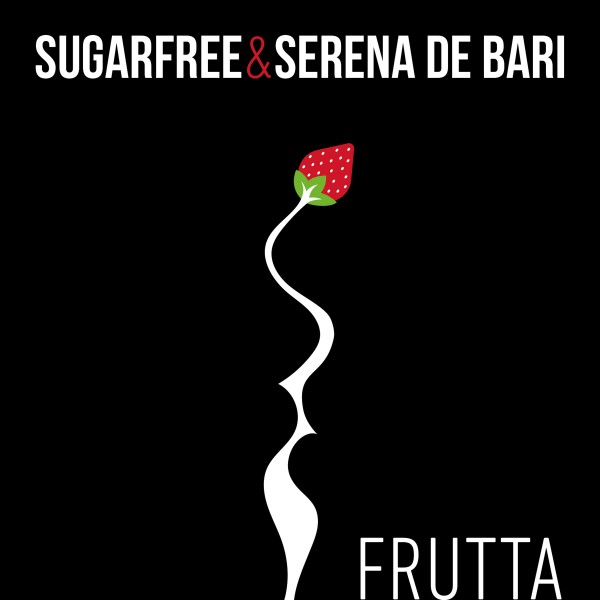 "Frutta" è il nuovo singolo degli Sugarfree con Serena De Bari