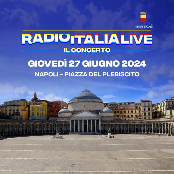 Radio Italia Live - il concerto per la prima volta a Napoli