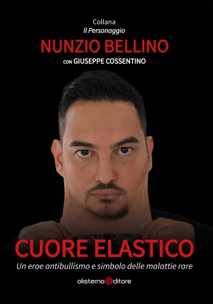 Cuore elastico: l’autobiografia di Nunzio Bellino, un messaggio di speranza che nasce dal dolore